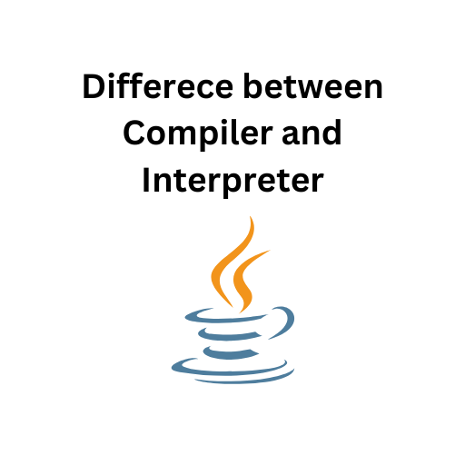 8.Differece between Compiler and Interpreter